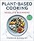 Plant-Based Cooking for Absolute Beginners by Therese Elgquist