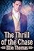 The Thrill of the Chase by Ellie Thomas