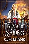 Froggie Went A Sailing by Sam Burns