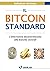 Il Bitcoin Standard: L'alternativa decentralizzata alle banche centrali (Italian Edition)