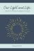 Our Light and Life: Identity in the Claims of Christ