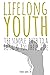 Lifelong Youth: The Simple Path to a Long & Youthful Life