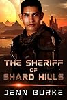The Sheriff of Shard Hills by Jenn Burke