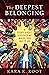 The Deepest Belonging by Kara K.  Root