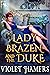 Lady Brazen and the Duke by Violet Hamers