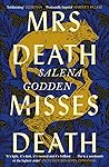 Mrs Death Misses Death by Salena Godden