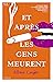 Et après les gens meurent by Albane Linyer