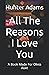 All The Reasons I Love You:...