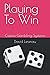 Playing To Win: Casino Gamb...
