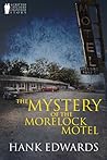 The Mystery of the Morelock Motel by Hank  Edwards
