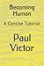 Becoming Human: A Concise T...