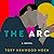 The Arc by Tory Henwood Hoen