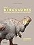 Les Dinosaures tels qu'ils ...