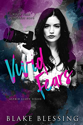 Vivid Fears (Astrid Scott, #4)
