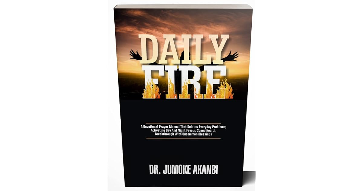 DAILY FIRE A Devotional Prayer Manual That Delete
