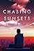 Chasing Sunsets by NOT A BOOK Chasing Sunsets by NOT A BOOK