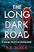 The Long Dark Road