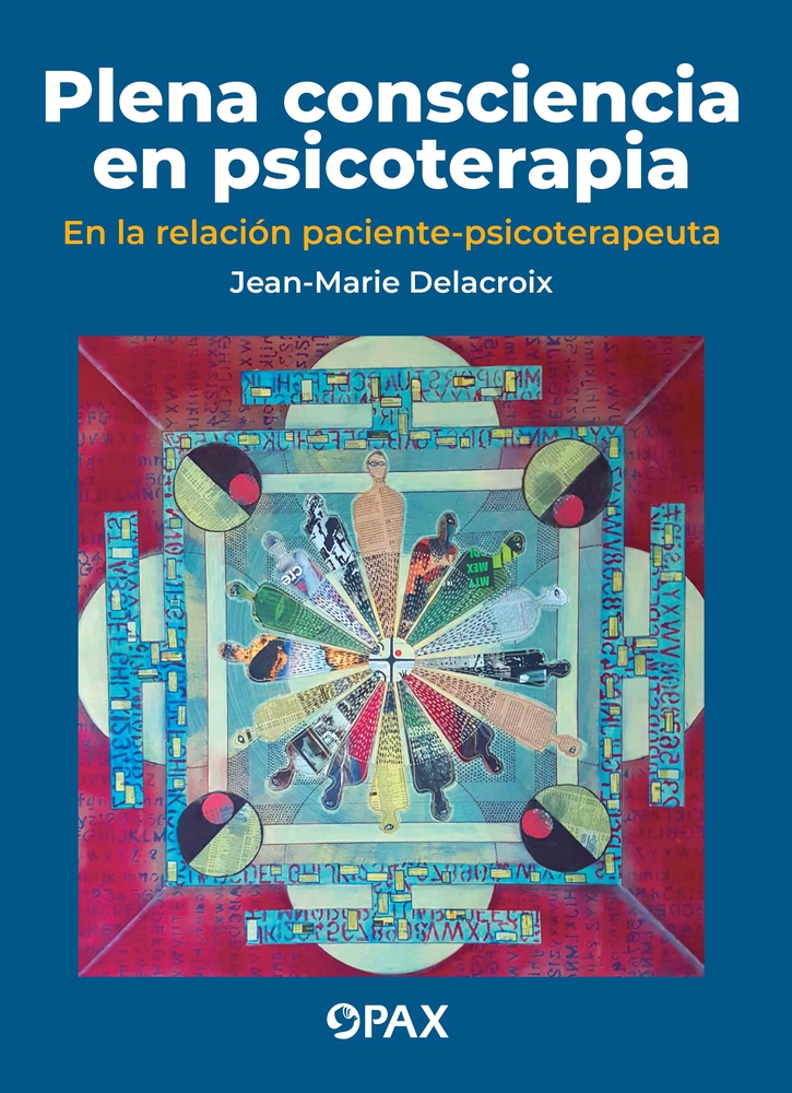 Plena consciencia en psicoterapia: En la relación paciente-psicoterapeuta (Spanish Edition)