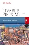 Livable Proximity: Ideas for the City that Cares