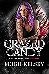 Book cover for Crazed Candy (Killers and Kings, #1)