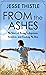 From the Ashes by Jesse Thistle