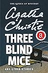Three Blind Mice and Other Stories by Agatha Christie