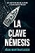 La clave Némesis (Spanish Edition)