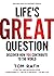 Life'S Great Question: Discover How You Contribute To The World (Super Lead)