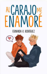 Al carajo, me enamoré (#1 Al carajo)