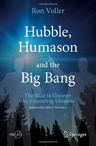 Hubble, Humason and the Big Bang: The Race to Uncover the Expanding Universe (Paperback)