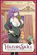Hazure Skill: The Guild Member with a Worthless Skill Is Actually a Legendary Assassin (Manga), Vol. 3