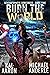 Burn The World