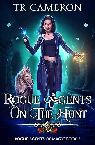Rogue Agents on the Hunt (Rogue Agents of Magic #5)