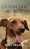 La vida que me diste (Spanish Edition)