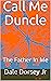 Call Me Duncle: The Father In Me (Introduction Book 1)