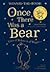Once There Was a Bear: Tales of Before It All Began (Winnie-the-Pooh)