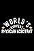 World's Okayest Physician Assistant: Nice Notebook for Physician Assistant | Funny Christmas Gift Idea for Physician Assistant | Physician Assistant Journal | 100 pages 6x9 inches
