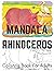 Mandala Rhinoceros Coloring Book For Adults: A Stress Relieving Rhinoceros Coloring Books For Adults With Beautiful & Mandala, Presents For Rhino Lovers.