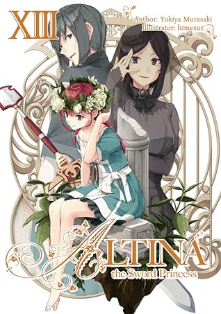 覇剣の皇姫アルティーナ Xiii By Yukiya Murasaki 覇剣の皇姫アルティーナ Xiii By Yukiya Murasaki