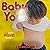 Baby You