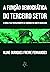 A função democrática do terceiro setor (Portuguese Edition)