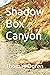 Shadow Box Canyon