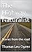 The Highway Naturalist by Thomas Leo Ogren