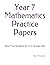 Year 7 Mathematics Practice Papers: Year 7 mock exams for 11 to 12 year olds