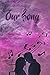 The Story of Our Song
