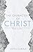 The Character of Christ: As Seen in the Story of the Woman Who Was Caught in the Act of Adultery: Exposition of John 7:53-8:11