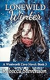Lonewild Winter by Rebecca Stevenson Lonewild Winter by Rebecca Stevenson