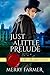 Just A Little Prelude (The ...