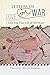 Letters of Love and War: I Love You True with all My Heart