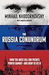 The Russia Conundrum by Mikhail Khodorkovsky